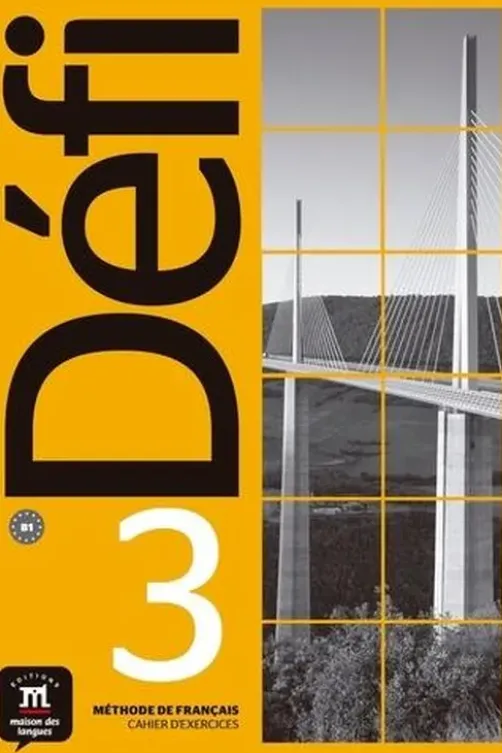 Méthode de français Défi 3 B1. Cahier d'exercices, Pascal Biras