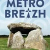 Métrobreizh. L'histoire de la Bretagne, ses traditions et légendes comme vous ne les avez jamais lues, Lorànt Deutsch