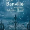Neige sur Ballyglass House, John Banville