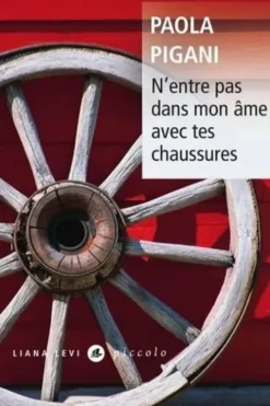 N'entre pas dans mon âme avec tes chaussures, Paola Pigani