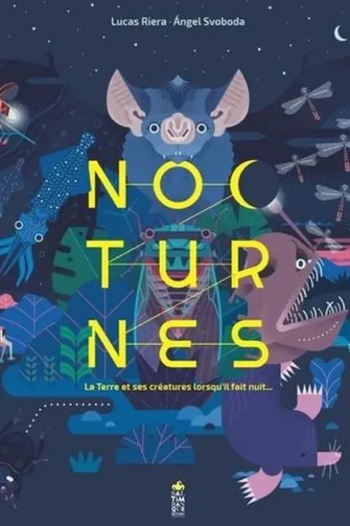 Nocturnes. La Terre et ses créatures lorsqu'il fait nuit..., Lucas Riera