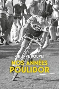 Nos années Poulidor, Philippe Bouvet
