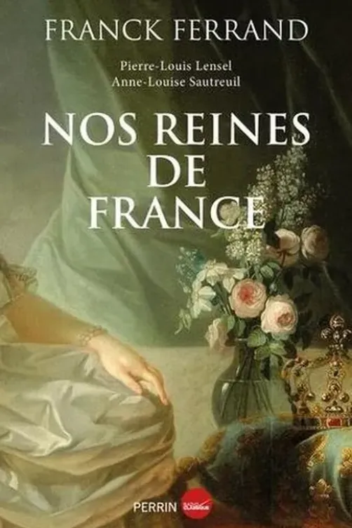 Nos reines de France, Franck Ferrand