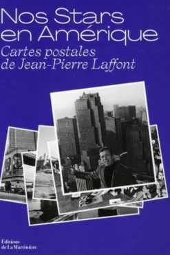 Nos stars en Amérique. Cartes postales de Jean-Pierre Laffont