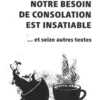 Notre besoin de consolation est insatiable. Et seize autres textes, 3e édition revue et augmentée, Stig Dagerman