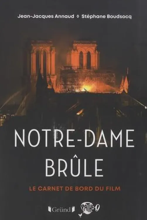 Notre-Dame brûle. Le carnet de bord du film, Jean-Jacques Annaud