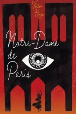 Notre Dame de Paris. Texte abrégé, Victor Hugo