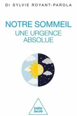 Notre sommeil, une urgence absolue. Manifeste pour une écologie du sommeil, Sylvie Royant-Parola