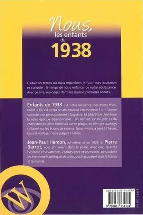 Nous, les enfants de 1938. De la naissance à l'âge adulte, 15e édition, Jean-Paul Hémon
