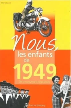 Nous, les enfants de 1949. De la naissance à l'âge adulte, 15e édition, Marie Laville
