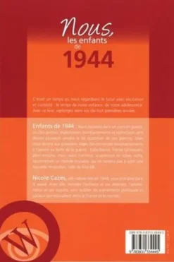 Nous, les enfants de 1944. De la naissance à l'âge adulte, 16e édition, Nicole Cazes