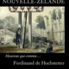 Nouvelle-Zélande, Ferdinand de Hochstetter
