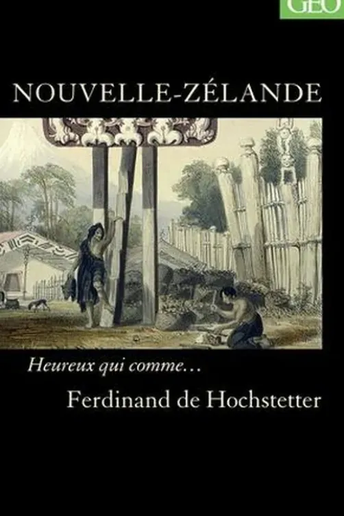 Nouvelle-Zélande, Ferdinand de Hochstetter