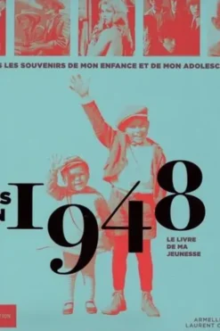 Nés en 1948, le livre de ma jeunesse. Tous les souvenirs de mon enfance et de mon adolescence, Armelle Leroy