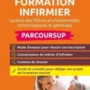 Objectif : formation infirmier avec parcoursup. Edition 2022, Marie Aillet