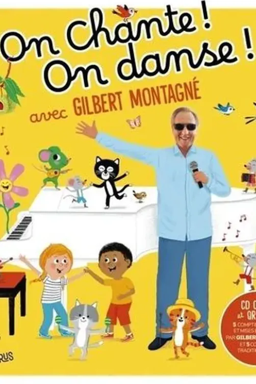 On chante ! On danse ! avec Gilbert Montagné. Avec 1 CD audio + 1 QR code