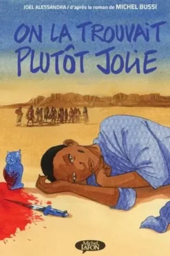 On la trouvait plutôt jolie, Joël Alessandra