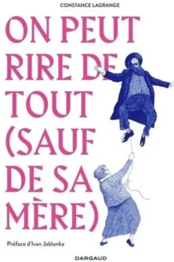 On peut rire de tout (sauf de sa mère), Constance Lagrange