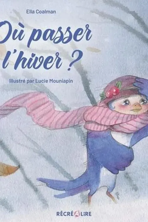Où passer l'hiver ?, Ella Coalman