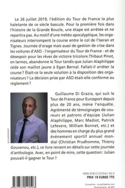Orage et désespoirs. Tour 2019 : pourquoi Julian Alaphilippe pouvait gagner le Tour de France, Guillaume Di Grazia