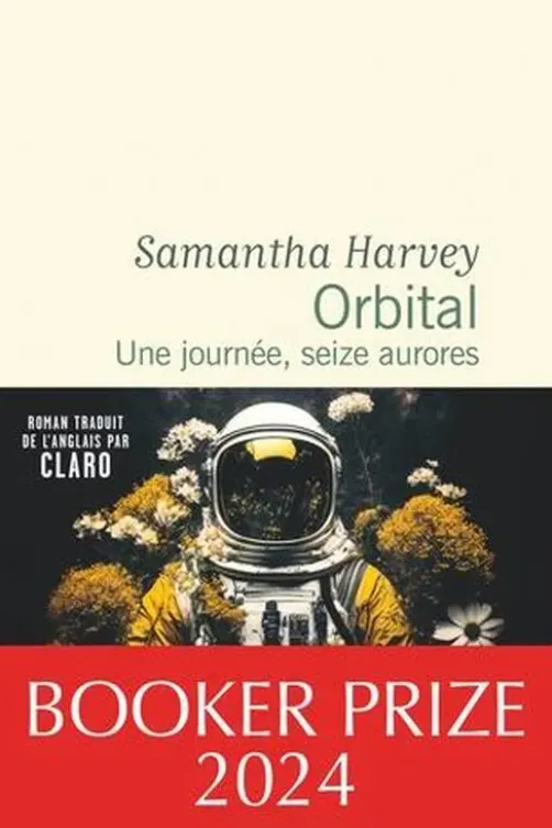 Orbital. Une journée, seize aurores, Samantha Harvey