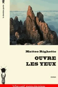 Ouvre les yeux, Matteo Righetto