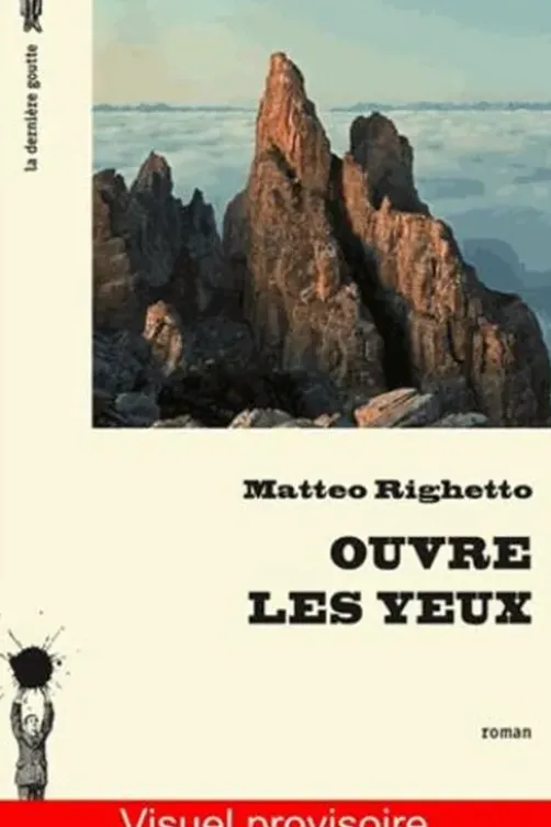 Ouvre les yeux, Matteo Righetto