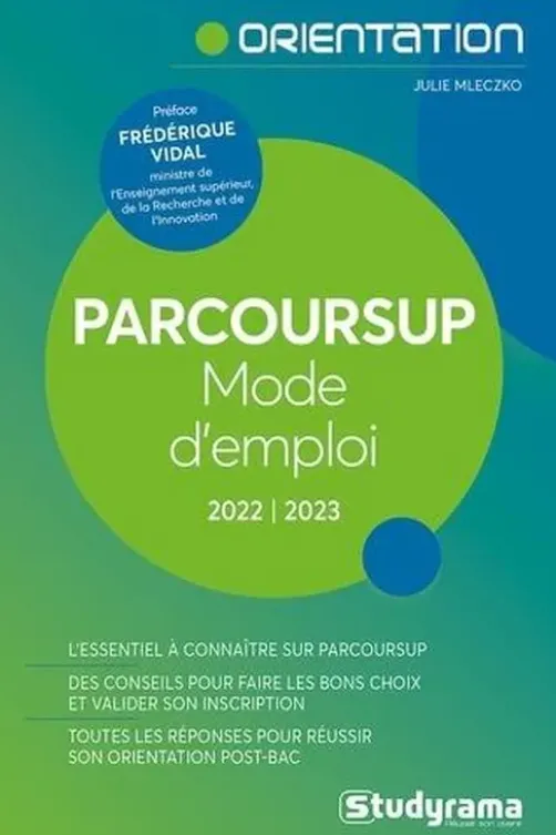Parcoursup Mode d'emploi ! Edition 2022-2023, Julie Mleczko
