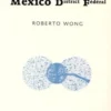 Paris-Mexico District Fédéral, Roberto Wong