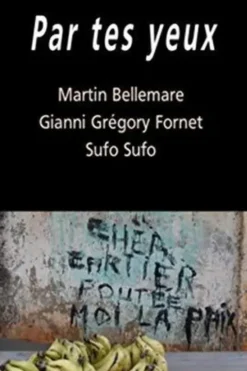 Par tes yeux, GIANNI GREGORY FORNE
