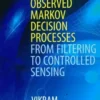 Partially observed markov decision processes, Vikram Krishnamurthy