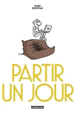 Partir un jour, Manu Boisteau