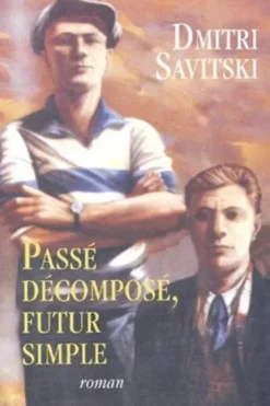 Passé décomposé, futur simple, Dmitri Savitski