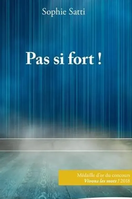 Pas si fort !, Sophie Satti