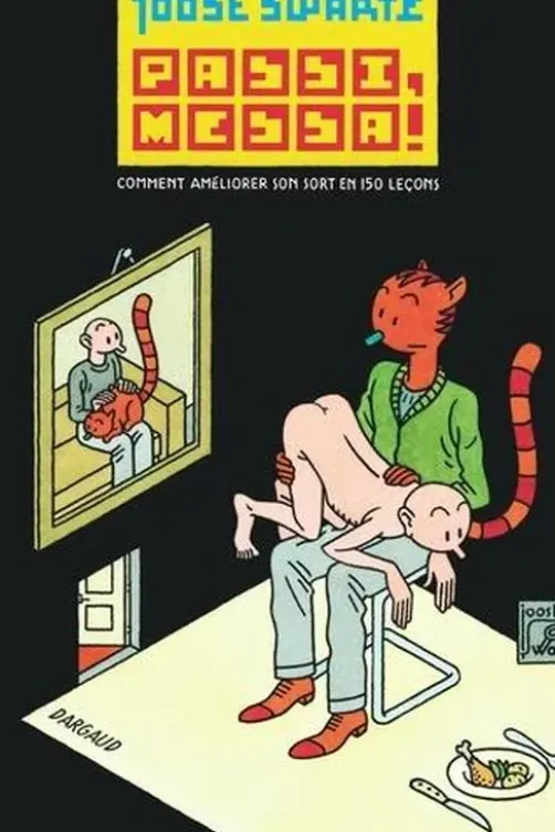Passi, messa ! Comment améliorer son sort en 150 leçons, Joost Swarte