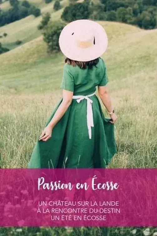 Passion en Ecosse. Un château sur la lande ; A la rencontre du destin ; Un été en Ecosse, Kathryn Jensen