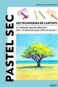 Pastel sec. La méthode spécial débutant avec 10 exercices pour enfin se lancer !, Maxime Penaud