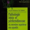 Pathologie intra- et péritendineuse du membre supérieur des sportifs. 24e Journée de traumatologie du sport de la Pitié-Salpêtrière, Jacques Rodineau