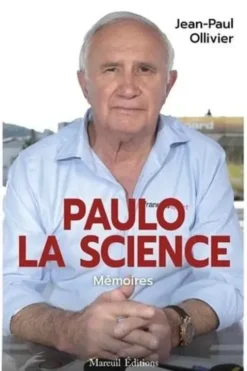 Paulo la science. Mémoires, Jean-Paul Ollivier