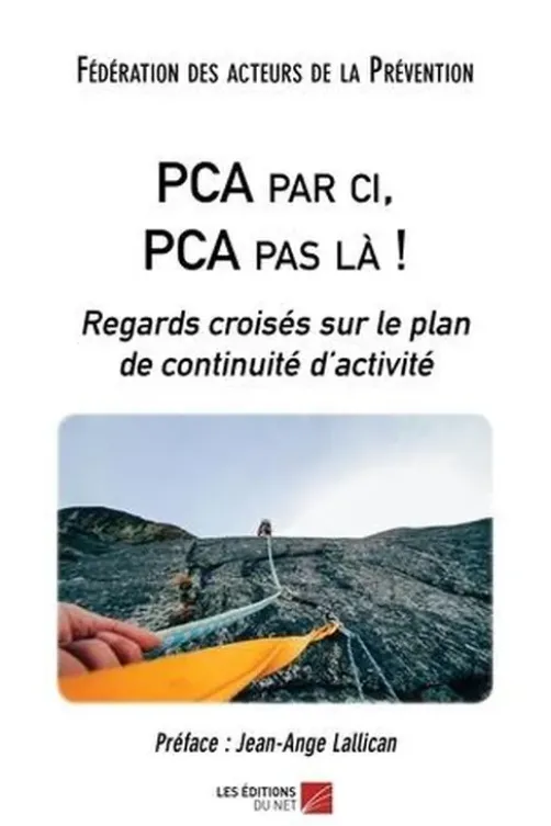 PCA par ci, PCA par là. Regards croisés sur le plan de continuité d’activité, FAP