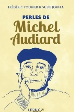 Perles de Michel Audiard. Edition collector, Frédéric Pouhier