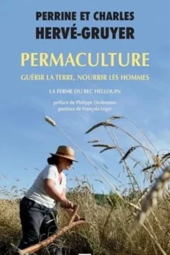 Permaculture. Guérir la terre, nourrir les hommes, Perrine Hervé-Gruyer