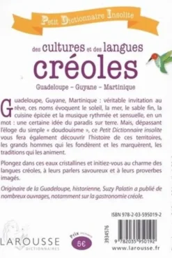 Petit dictionnaire insolite des cultures et des langues créoles. Guadeloupe, Guyane, Martinique, Suzy Palatin