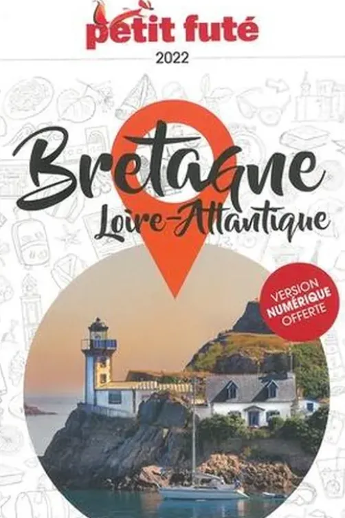 Petit Futé Bretagne Loire-Atlantique. Edition 2022