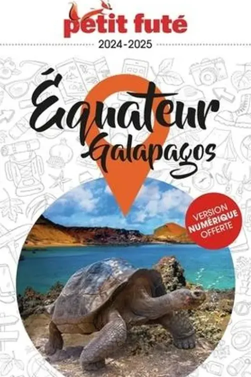 Petit Futé Equateur. Galapagos, Edition 2024-2025