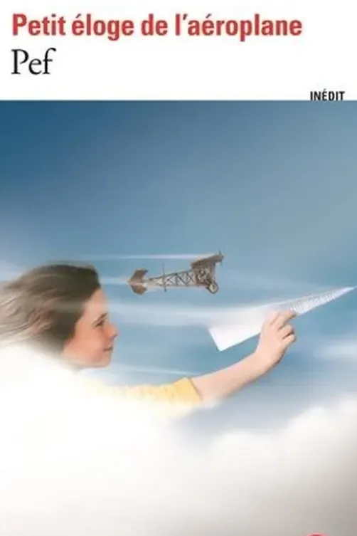 Petit éloge de l’aéroplane, Pef