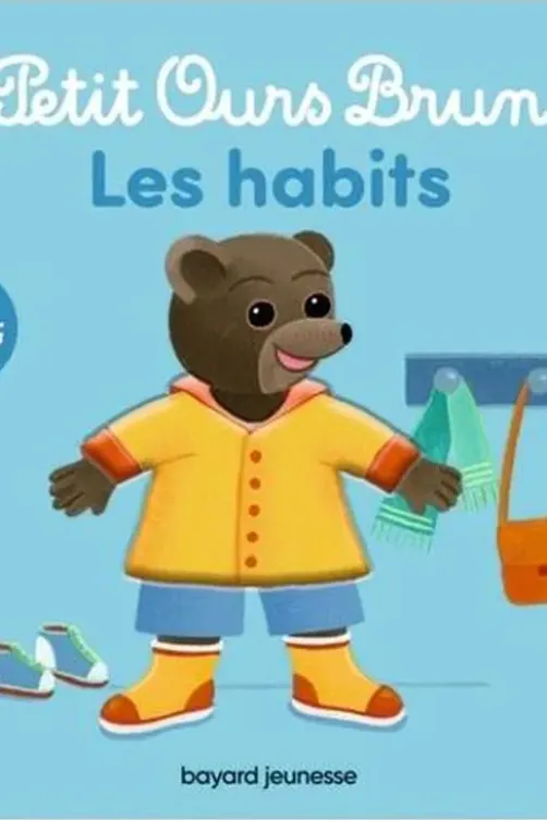Petit Ours Brun. Les habits, Danièle Bour