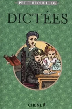 Petit recueil de dictées, Editions du Chêne
