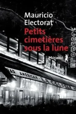 Petits cimetières sous la lune, Mauricio Electorat