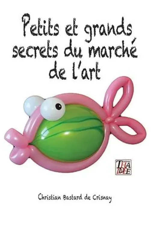 Petits et grands secrets du marché de l'art, Christian Bastard de Crisnay